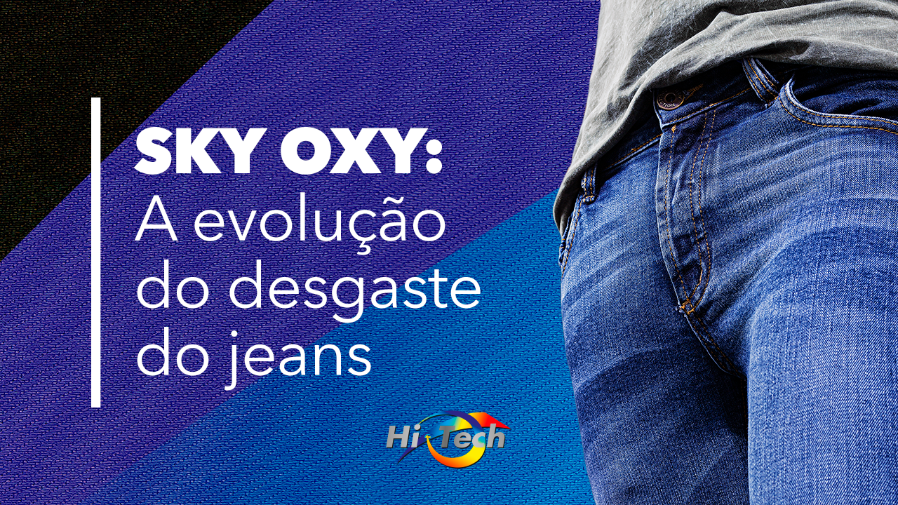 SKY OXY: a evolução do desgaste do jeans